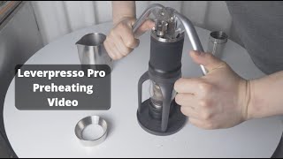 How To Preheat Leverpresso Pro