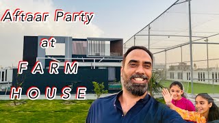 VLOG#15 | Farm House | Aftaar Party | Ramadan VLOG | Lahore Visit | 2023