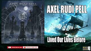 AXEL RUDI PELL -  LIVED OUR LIVES BEFORE  (HQ)
