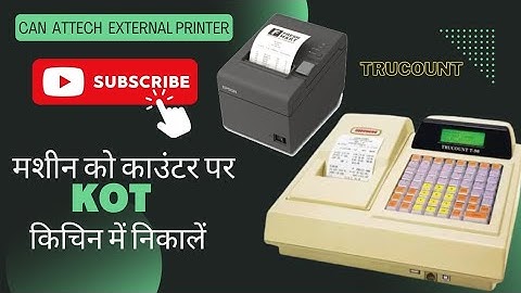 How to configure external printer with Trucount T 90 Billing Machine