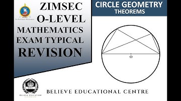 ZIMSEC 2021 MATHEMATICS EXAM  REVISION : CIRCLE GEOMETRY THEOREMS