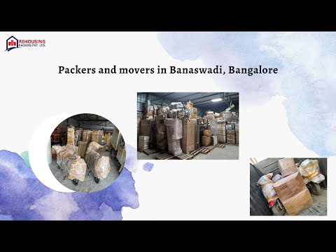 Packers and movers in Banaswadi, Bangalore | Rehousing packers and movers