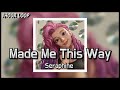 [1 HOUR LOOP / 1 시간] Seraphine(세라핀) - 'Made Me This Way' MP3 Audio【Seradotwav】