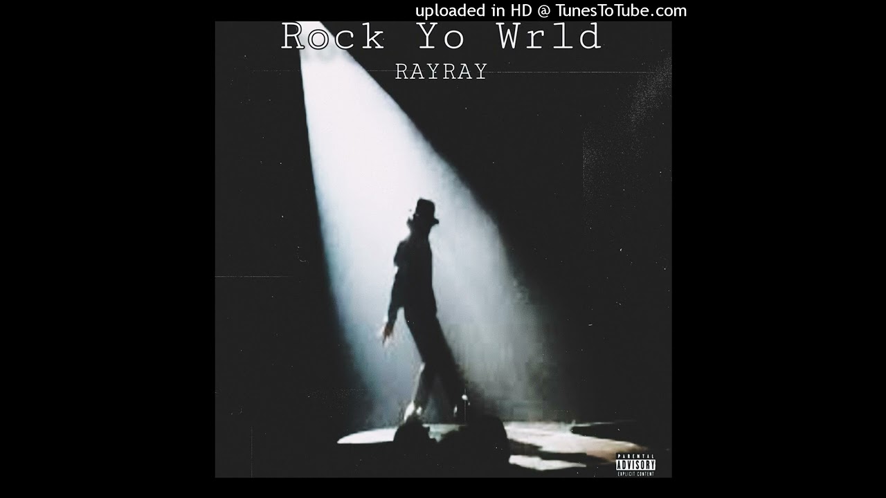 Watch RAY RAY - ROCK YO WRLD ( Official Audio) on YouTube Watch RAY RAY - ROCK YO WRLD ( Official Audio) on YouTube