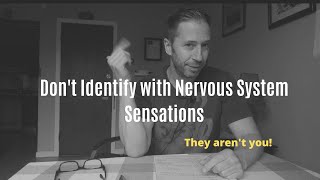 Releasing a Pattern: Dissociating from Nervous System Sensations
