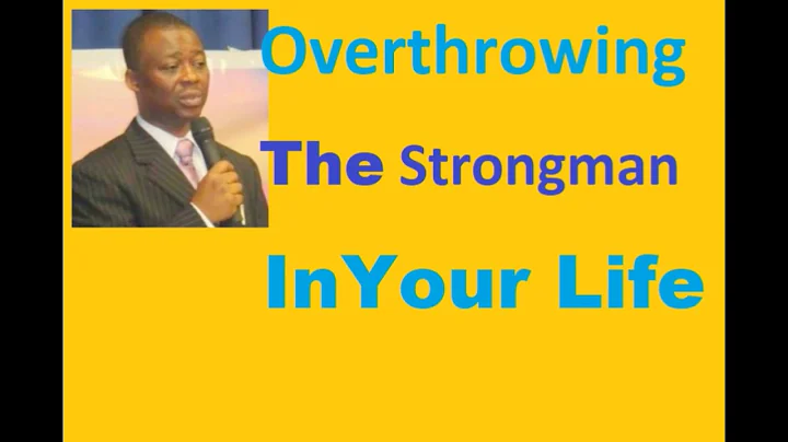 Prayers  To Overth*ow The Strongman In Your Life  By D K OLUKOYA