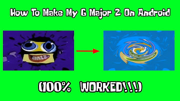How To Make My G Major 2 On Android (READ IN DESC)