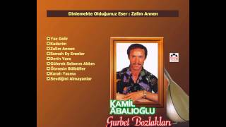 Zalim Annen - Gurbet Bozlakları / Kamil Abalıoğlu Resimi