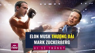 Elon Musk thách đấu Mark Zuckerberg: Tương quan sức mạnh 2 tỷ phú công nghệ | VTC Now