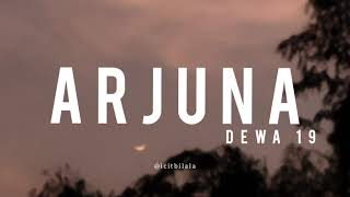 Miniatura de vídeo de "Arjuna - Dewa 19 (Lyrics)"