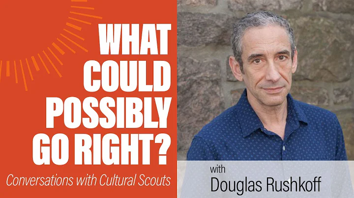 Douglas Rushkoff (June 2022) | What Could Possibly...