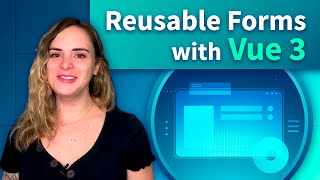Reusable Form Components with Vue 3