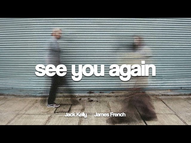 Jack Kelly & James French - See You Again