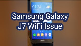 Samsung Galaxy J7 Wifi issue ?