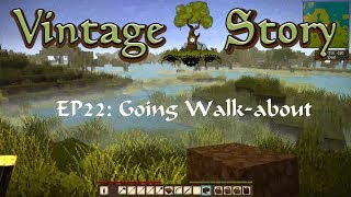 EP22 |VINTAGE STORY  | Going Walk-about