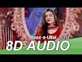 Raazeulfat  ost  shahzad sheikh yumna zaidi  8d audio