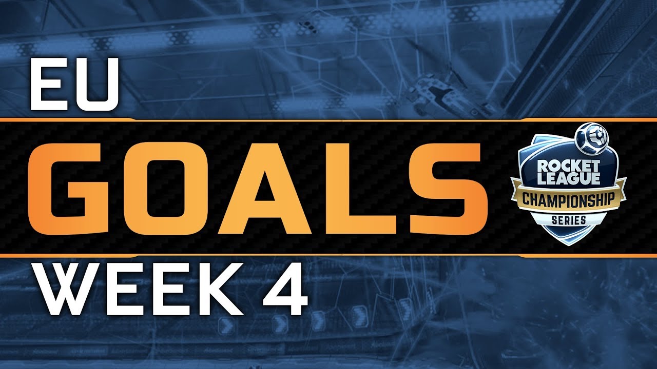 RLCS EU Week 4 Goals rlcs teams