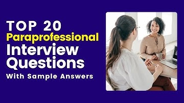 Paraprofessional Interview Questions and Answers for 2025