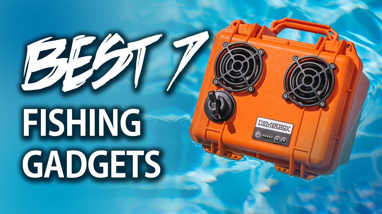 Top 7 Best Fishing Gadgets in 2021