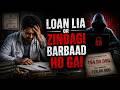 Loan Liya… Aur Zindagi Barbaad Ho Gayi 💀 | Fake Loan App Scam