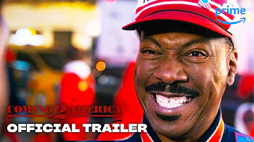 Coming 2 America - Official Trailer 2 | Prime Video