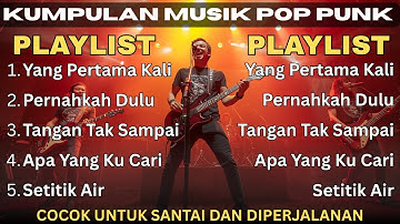 Lagu POP LAWAS | Cover Pop Punk/Rock Energi | Viral Tiktok 2025 | Hits Spotify | Yang Pertama Kali