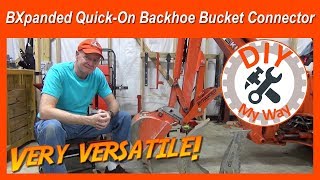 BXpanded Quick-On Backhoe Bucket Connector Installation and Use (#66)