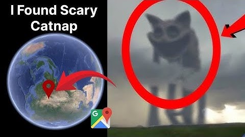 I Found Scary Catnap Google map and Google Earth map #viralvideo #google #funny 