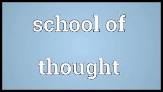 School of thought Meaning
