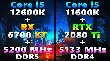i5 12600K + RX 6700 XT + 5200MHz (DDR5) VS i5 11600K + RTX 2080 Ti + 5133MHz (DDR4) | PC Gaming Test