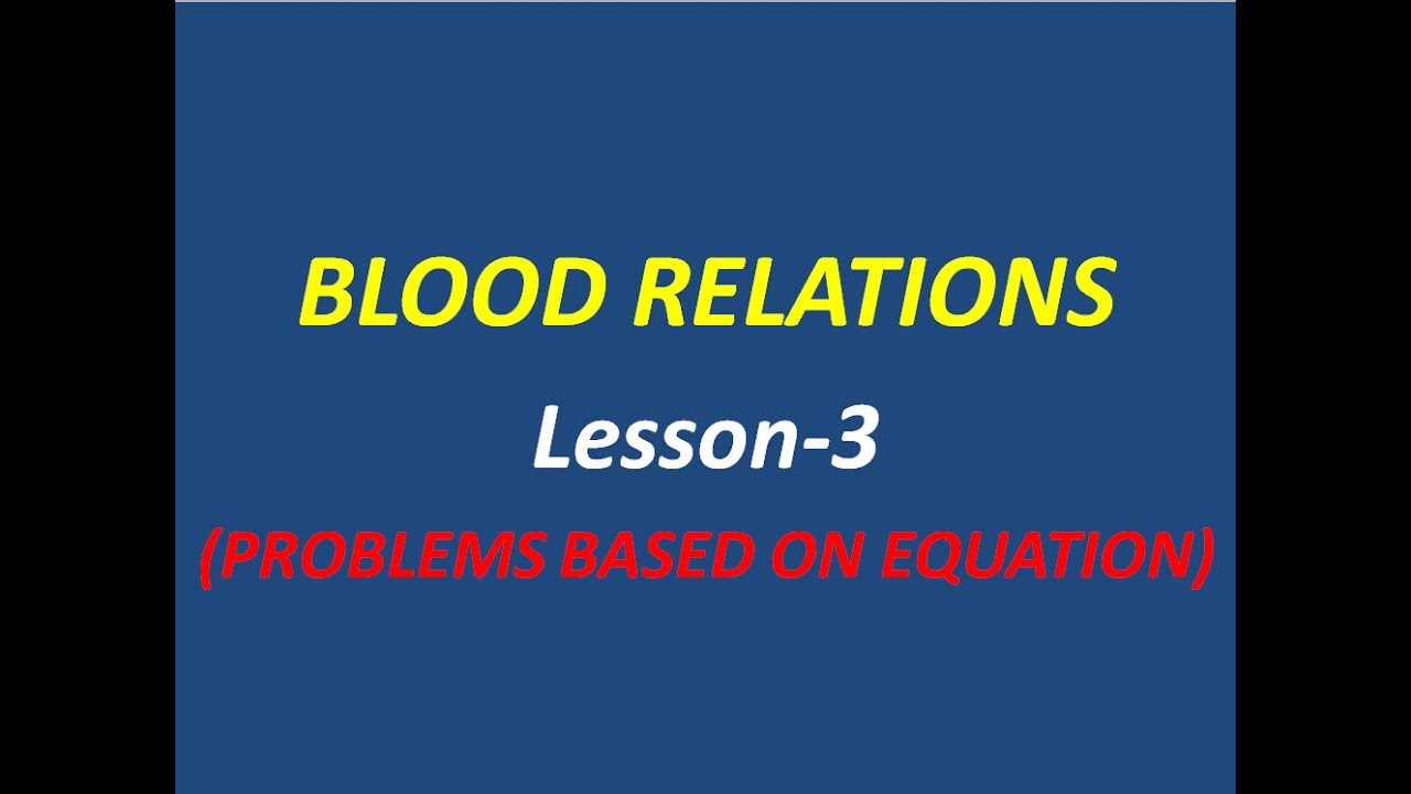 APTITUDE / BLOOD RELATIONS / LESSON 3 / BASED ON A EQUATION YouTube