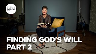 Finding God's Will - Pt 2 | Joyce Meyer | Enjoying Everyday Life