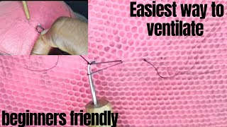 Step by step on how to ventilate closure for the first time/beginners friendly