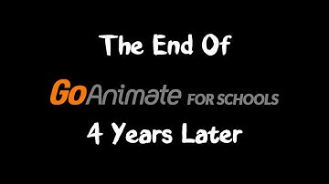 The End Of Goanimate4schools - 4 Years Later