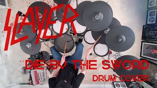 Slayer - Die by the Sword Drum Cover