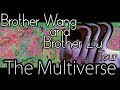 Fringe festival brother wang and brother liu tour the multiverse