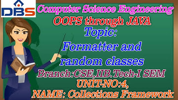 DBS -Formatter and Random classes UNIT-4:The Collections Framework ,CSE II YEAR-1st SEM, JAVA