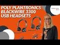 POLY PLANTRONICS BLACKWIRE 3300 Headset Review – Blackwire 3310, 3315, 3320 & 3325