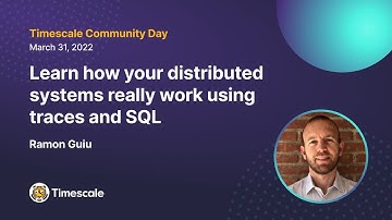 Learn How Your Distributed Systems Really Work Using Traces and SQL - Ramon Guiu