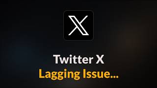 Twitter X App Lagging Issue - Android