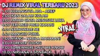 DJ REMIX VIRAL TERBARU 2023 - DJ KURANGNYA APA - ARIEF | FULL ALBUM / SOUND KANE