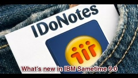 Whats New Sametime 9 | Consultant In Your Pocket Series 4g