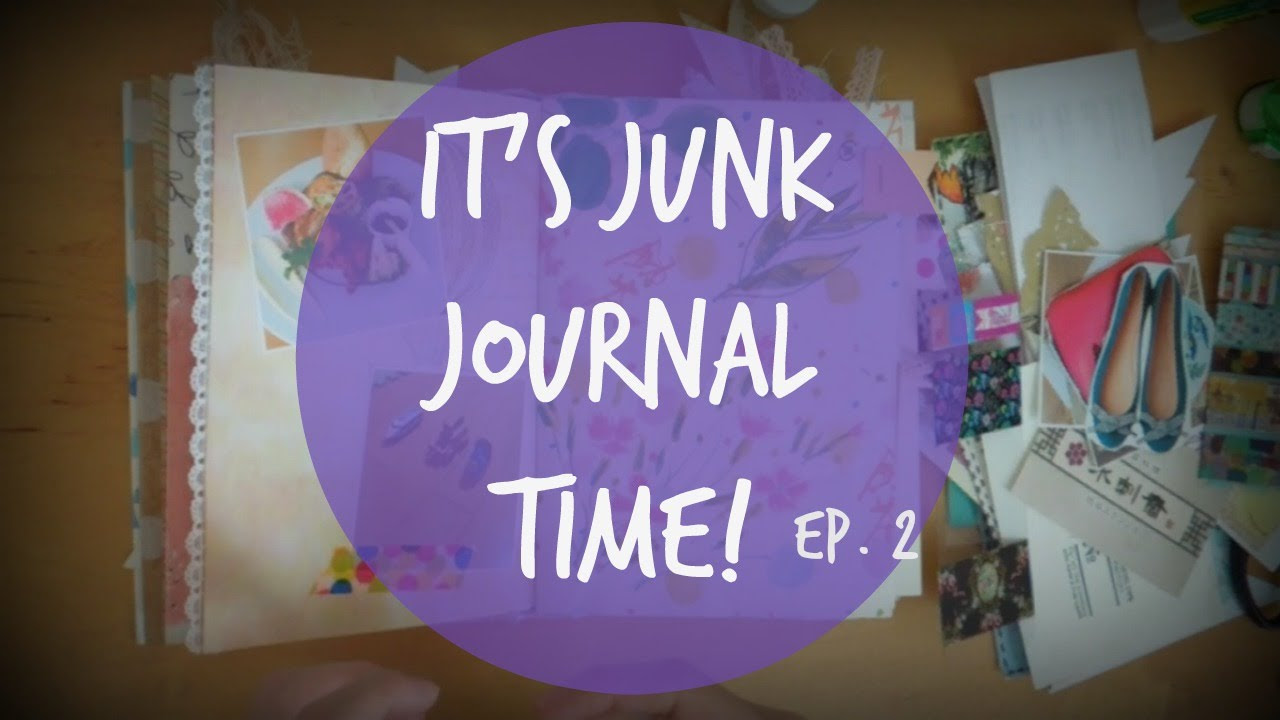 Its Junk Journal Time  Journal With Me Episode 2