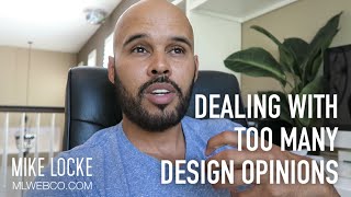Dealing with Different Design Opinions, Co-Workers, "Too Many Cooks" - UI/UX Design Advice