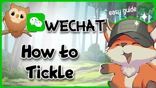 How to Tickle in WeChat App | Is the Tickle (Nudge) Feature Still Available?