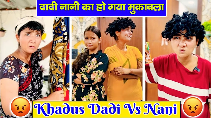 दादी नानी का हो गया मुकाबला | Khadus Dadi Vs Nani | Mona Sona Remix