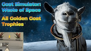 Goat Simulator: Waste of Space - All 30 Golden Goat Trophies Locations - NERD! achievement
