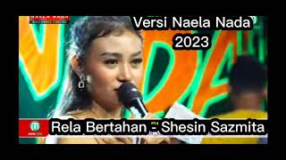 RELA BERTAHAN ( DINDA PUSPITASARI ) - SHESIN SAZMITA VERSI NAELA NADA