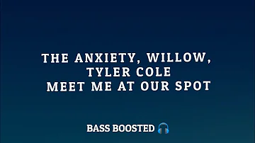 THE ANXIETY, Willow, Tyler Cole - Meet Me At Our Spot [Empty Hall] [Bass Boosted 🎧]