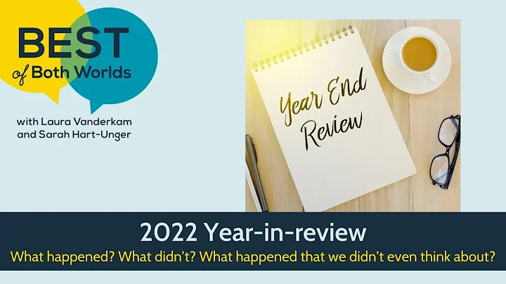 2022 Year-in-review (Ep 280) | Best of Both Worlds...